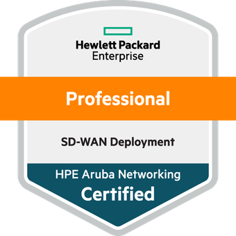 Aruba Certified SD-WAN Deployment Professional Aruba Certified SD-WAN Deployment Professional